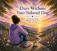 Cover of The Days Without Your Beloved Dog by Julie A. Corbett